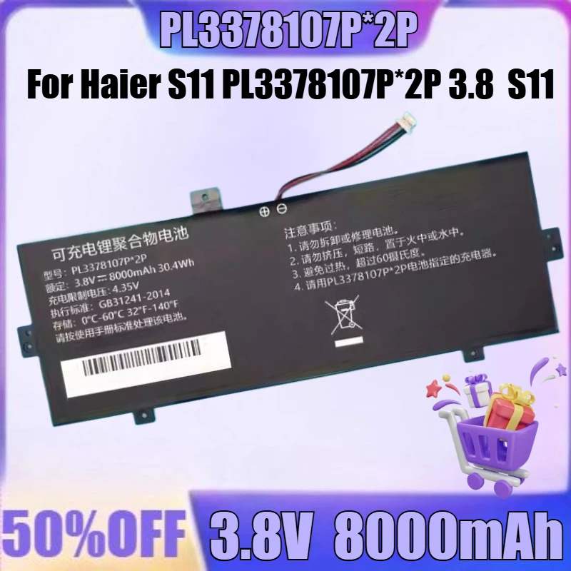 

New PL3378107P*2P 3.8V 8000mAh High Quality Battery for Haier S11 PL3378107P*2P 3.8 S11