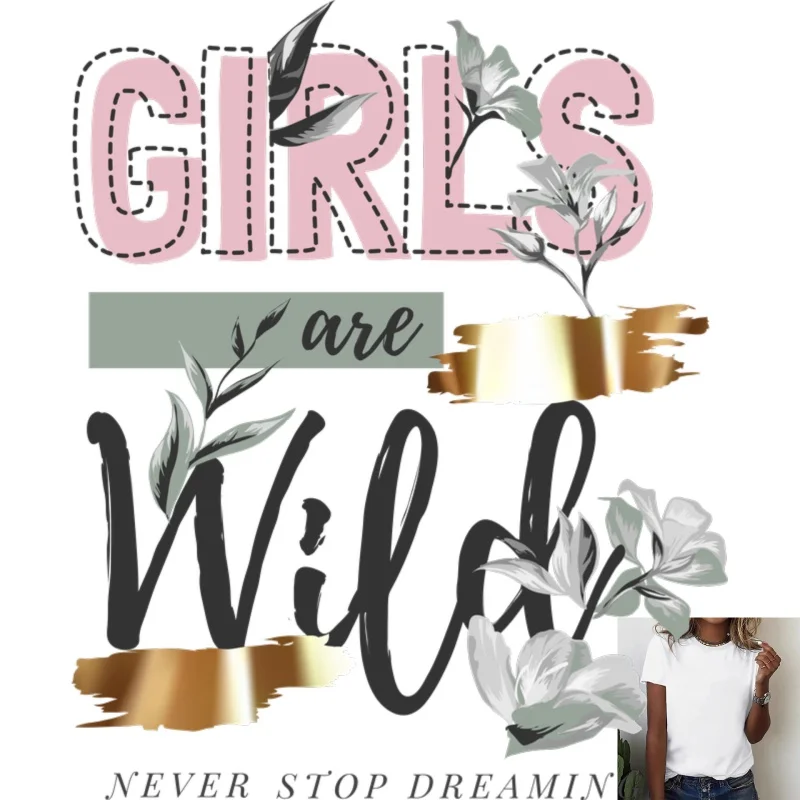 'GIRLS are Wild' Floral Heat Transfer Print, Stylish Letter Pattern, Suitable for T - shirts/Canvas Bags, Casual Daily/Party