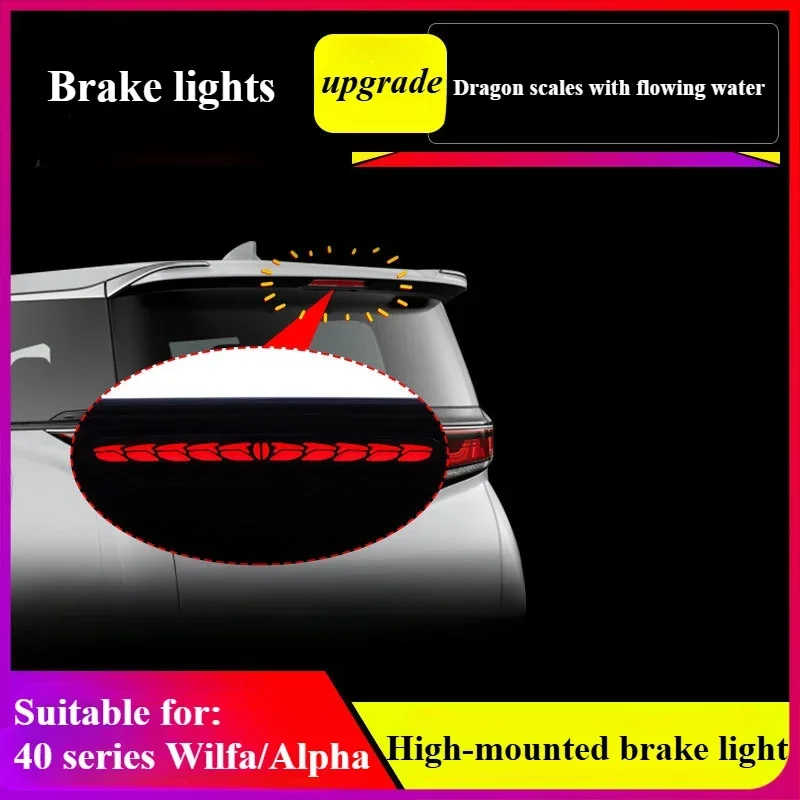 For 40 series Elfa Wilfa high brake lights, running water lights, rear windshield warning lights, dragon scale modification