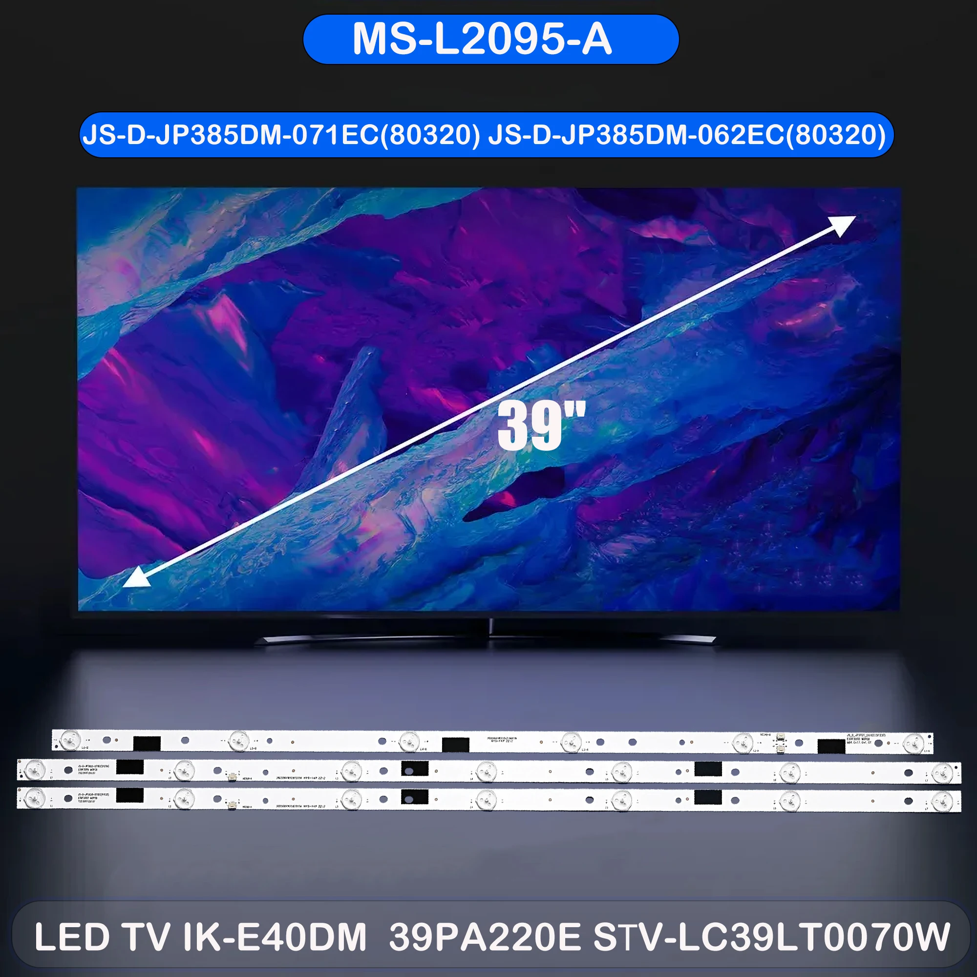 LED backlight strip for EX-39HT006B 39PA220E IP-LE410920 LD40C754S JS-D-JP385DM-071EC JS-D-JP385DM-062EC MS-L2095-A MS-L2095-B