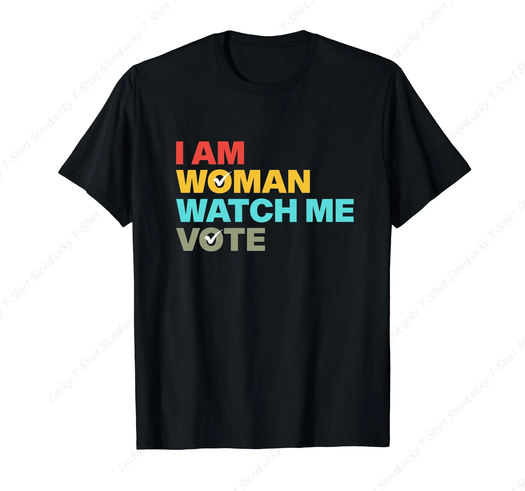 Funny I Am Woman Watch Me Vote for Women T-Shirt