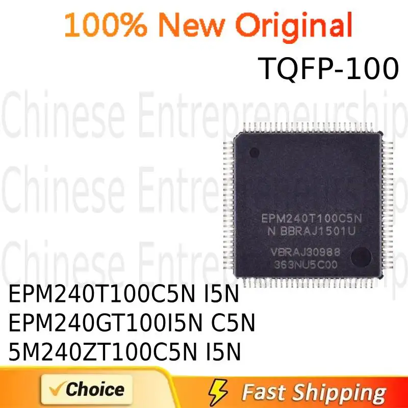 1~5 PCS TQFP-100 EPM240T100C5N I5N EPM240GT100I5N C5N 5M240ZT100C5N I5N TQFP-100 Programmable Logic IC Chip 100%Quality Original