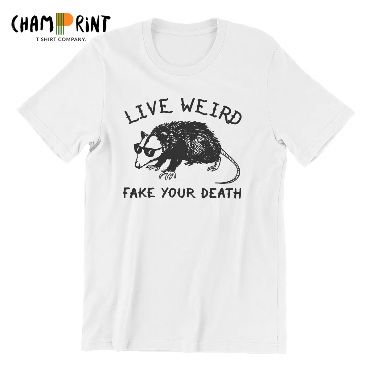 Live Weird Fake Your Death Cool Opossum T-Shirt Men  Leisure 100% Cotton Tees Round Neck Short Sleeve T Shirts Classic Clothing