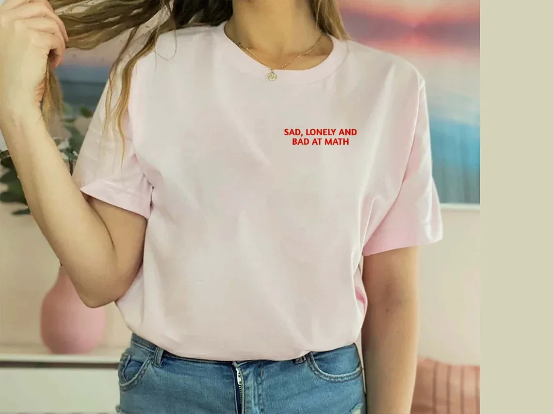 Skuggnas Sad Lonely And Bad At Math Shirt Funny Math T-shirt Short Sleeved Fashion Tumblr tshirts Women Cotton t shirt