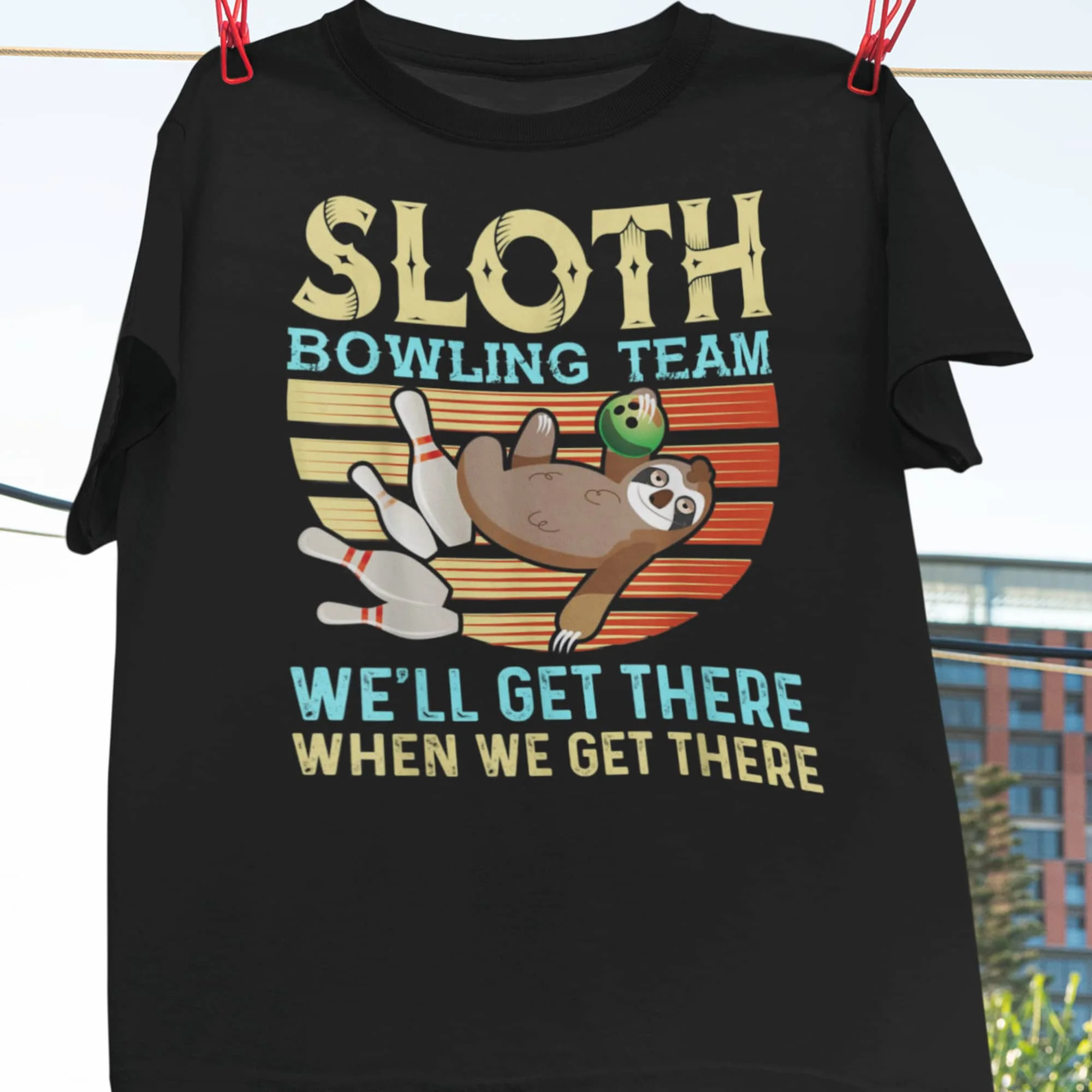 Sloth Bowling Team We'Ll Get There When We Vintage T Shirt Funny Bowler League Club