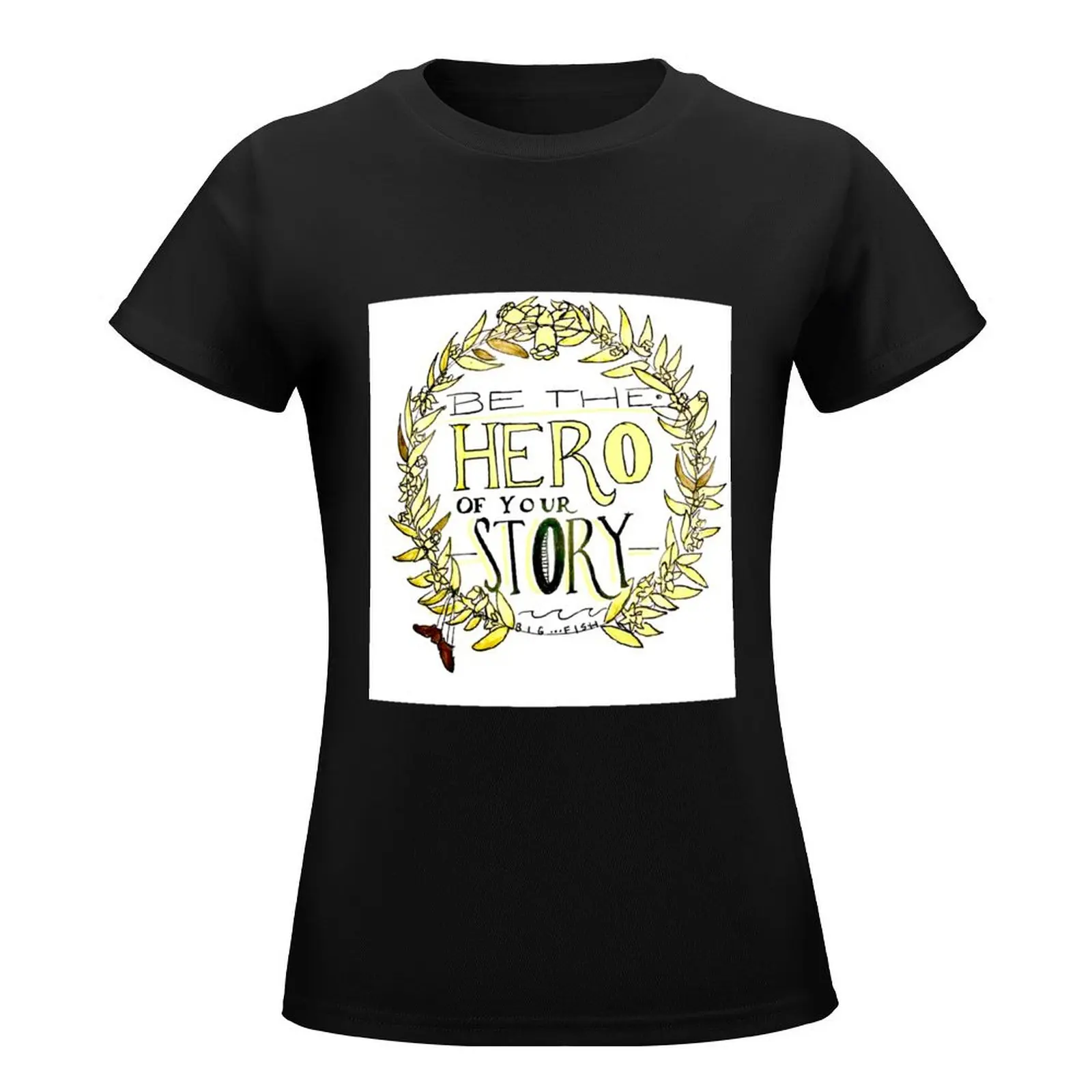 be the hero of your story T-Shirt oversized graphics T-shirt Women