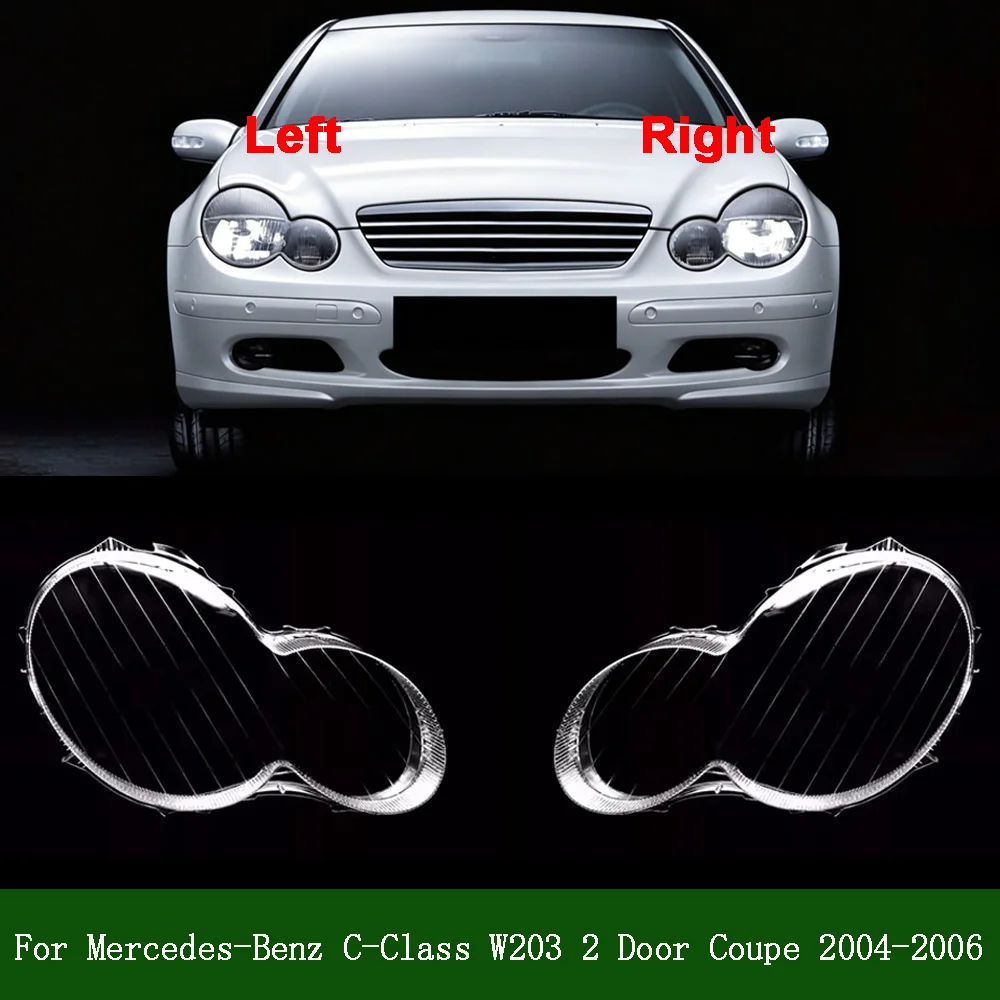 

For Mercedes-Benz 2004 2005 2006 C-Class W203 2 Door Coupe Front Headlight Cover Shade Lampshade Lens Headlamp Shell Plexiglass