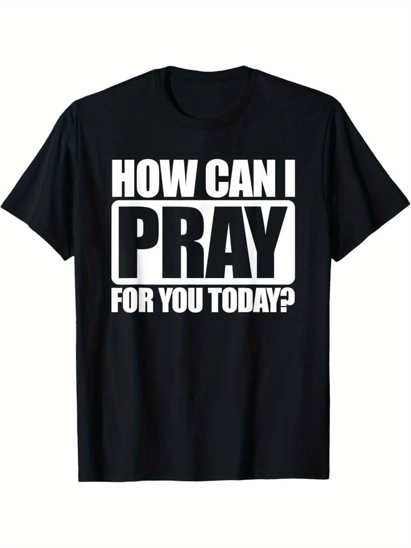 

"How Can I Pray for You" T-Shirt - 100% Cotton, Men's All-Season Religious Gift Tee
