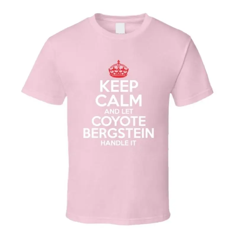 Camiseta Keep Calm Let Coyote Bergstein Handle It Grace And Frankie