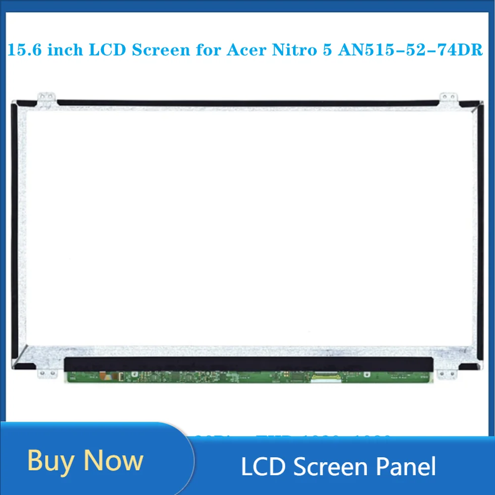 

15.6 Inch Laptop LCD Screen Panel for Acer Nitro 5 AN515-52-74DR Matrix EDP 30Pins FHD 1920x1080