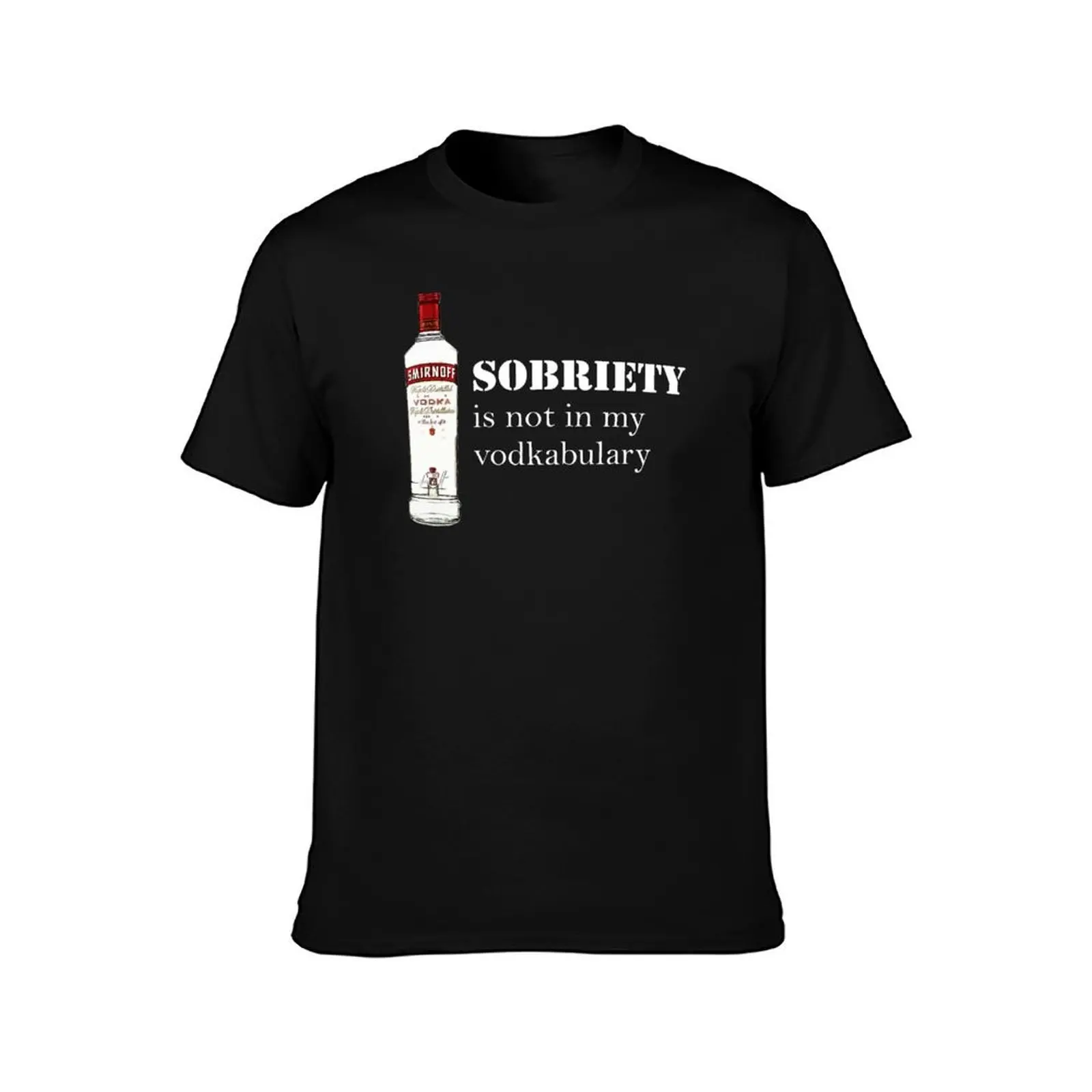 Smirnoff Vodka Bottle Sobriety is Not in my Vodkabulary Funny T-Shirt, Summer Casual Cotton Tee, Oversized Streetwear Tops