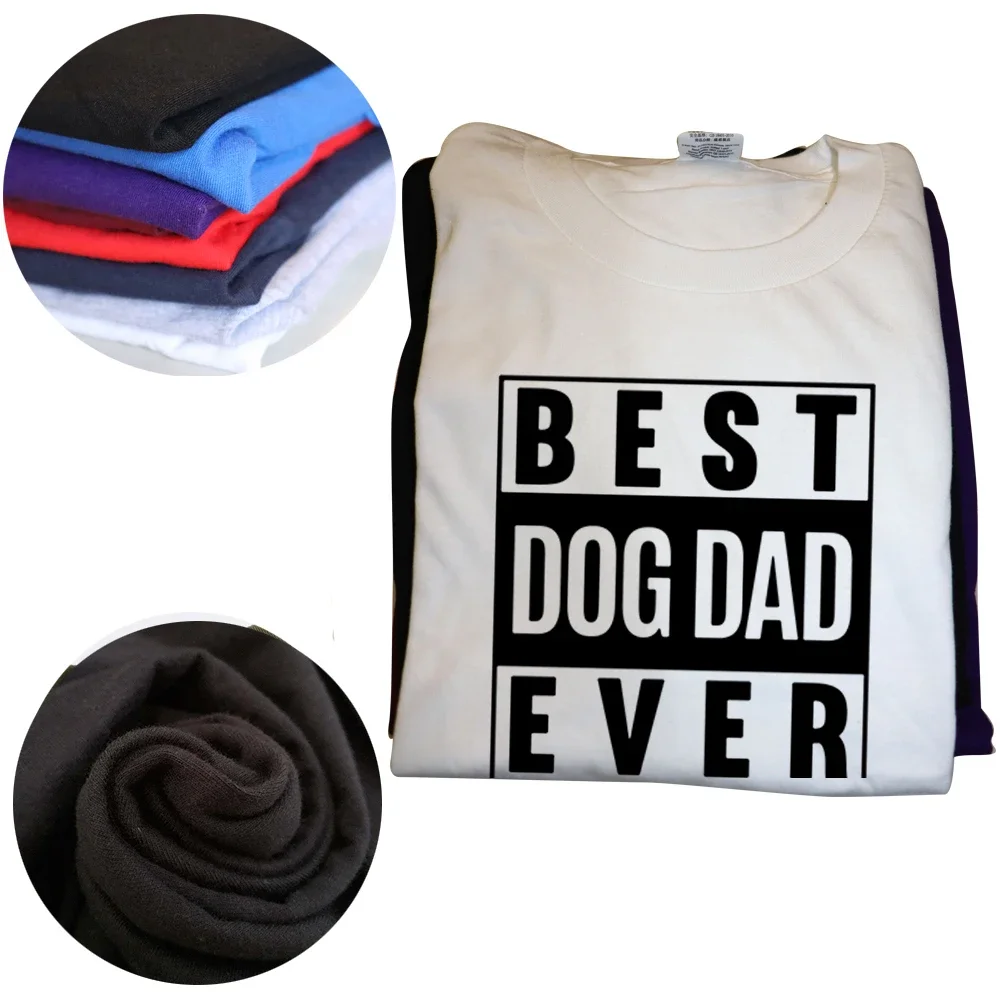 New Best Dog Dad Ever Gift For Fathers Day Fitted O-Necks Cotton Cute Tees Unique Men Tee Shirt Boyfriend Gift