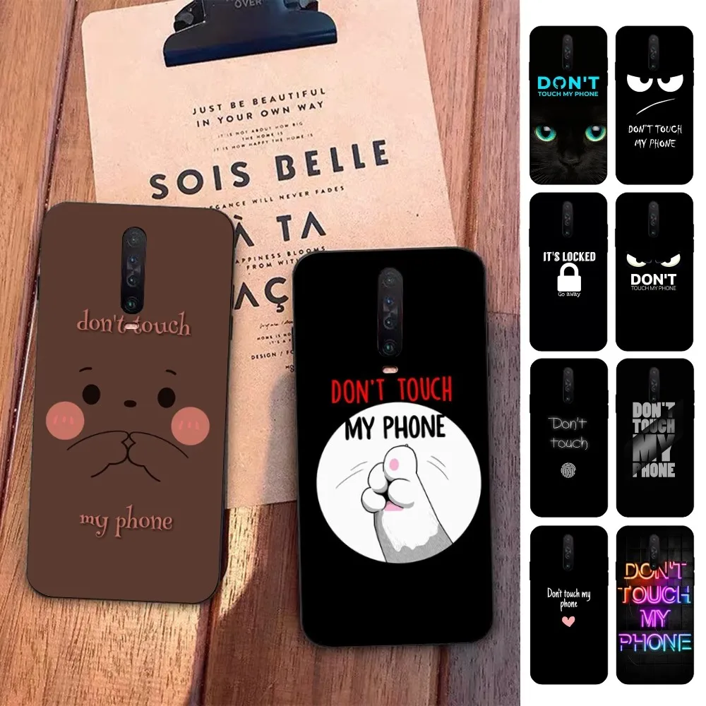 Dont Touch My Phone Phone Case For Redmi 5 6 7 8 9 10 plus pro 6 7 8 9 A GO K20 K30 K40 pro plus F3 Fundas