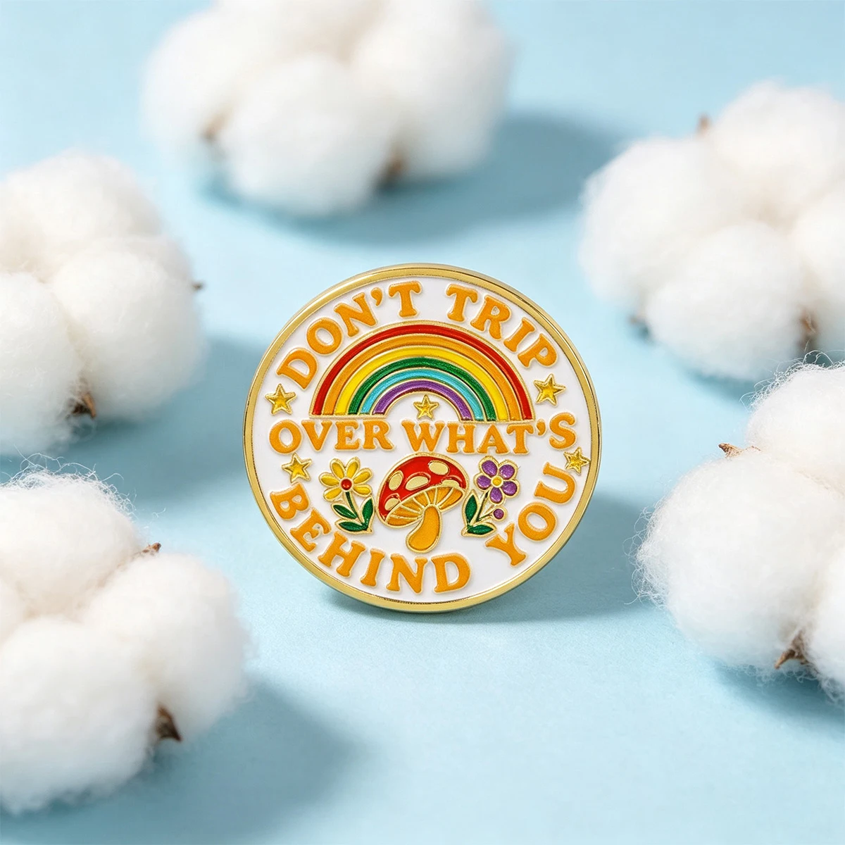 DON’T TRIP OVER WHAT’S BEHIND YOU Enamel Pin Rainbow Mushroom Floral Quote Lapel Brooch Accessories for Backpack Jacket