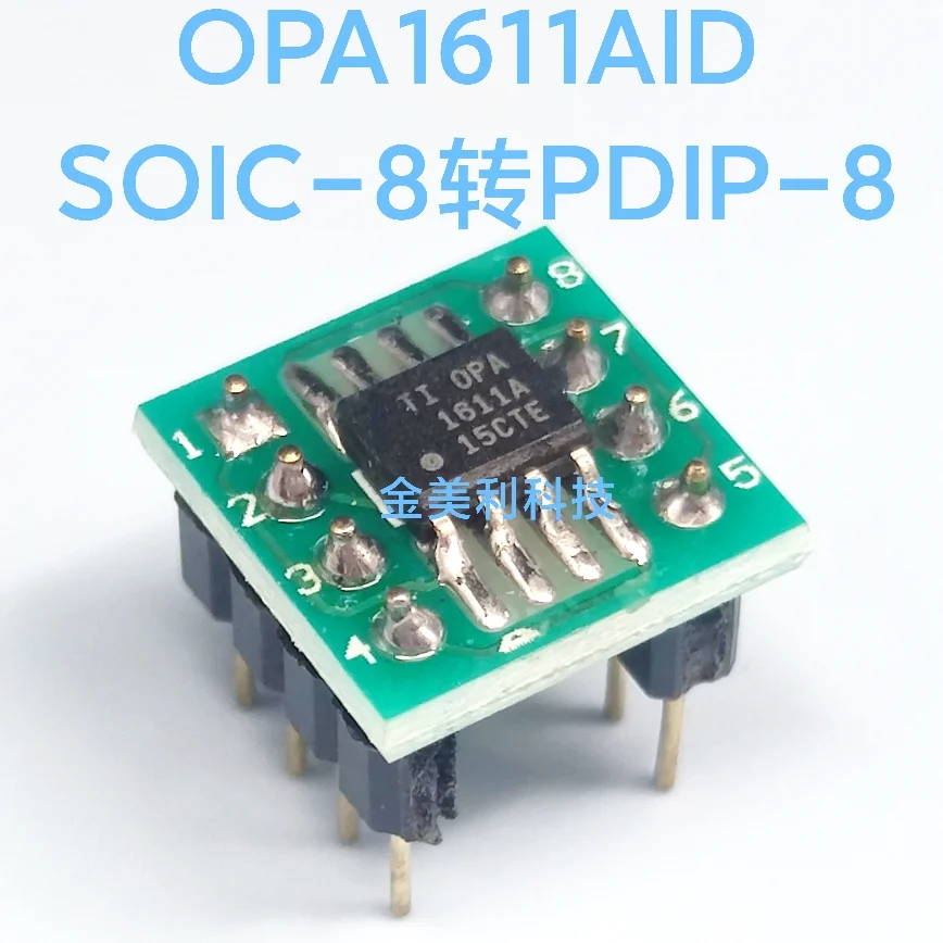 OPA1642AID  OPA1611AID  OPA1641AID  ADA4627-1BRZ  ADA4841-2YRZ  SOIC-8  convert to PDIP -8，Weld the finished product well