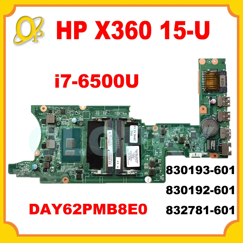 

DAY62PMB8E0 motherboard for HP X360 15-U 15T-U laptop motherboard 830193-601 830192-601 832781-601 with i7-6500U CPU 100% tested