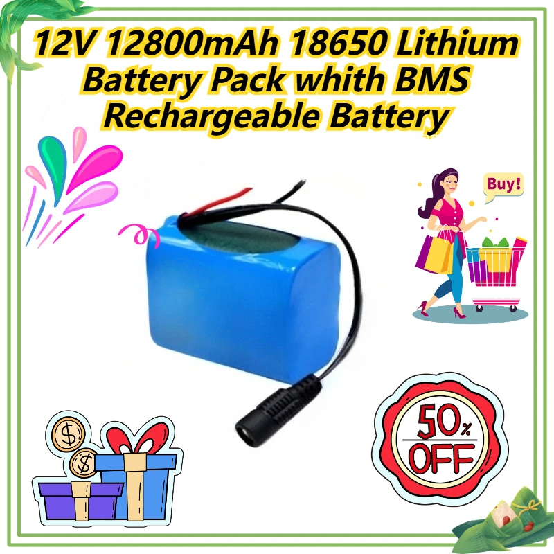 

12V 12800mAh 18650 Lithium Battery Pack whith BMS Rechargeable Battery