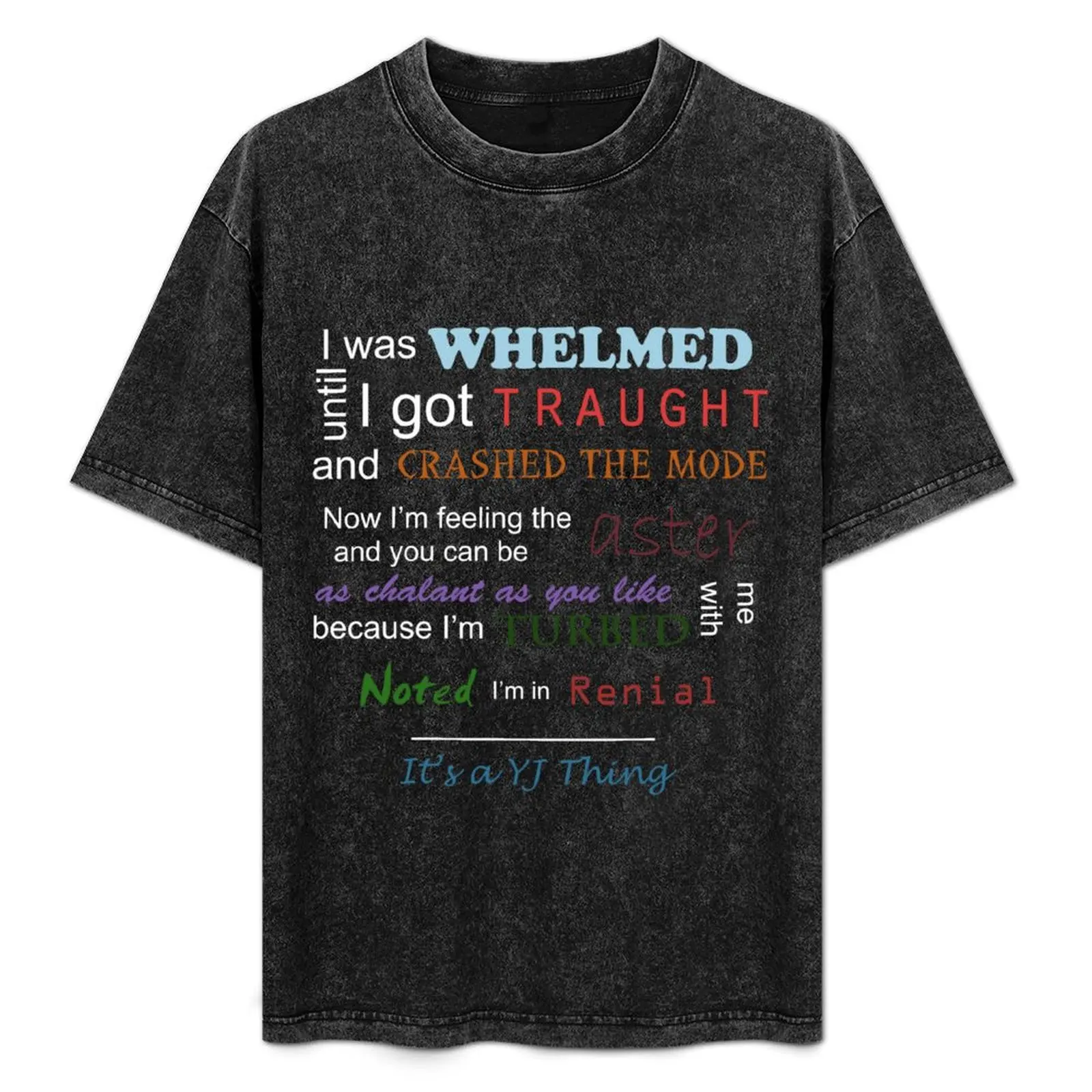It's a YJ thing -colour T-Shirt Casual Lightweight Short Sleeve Top