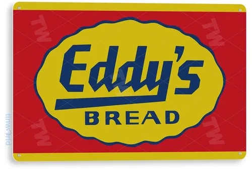 TIN SIGN Eddy;s Bread Metal Décor Wall Art Kitchen Farm Store A353