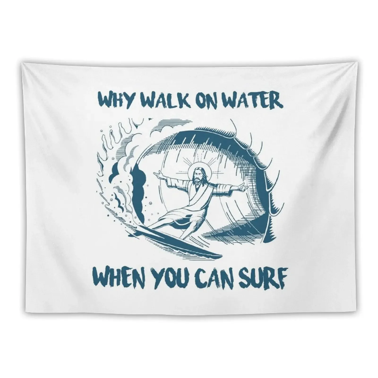 Jesus Why walk on water when you can surf Tapestry Bedroom Decor Room Decorator Tapestry