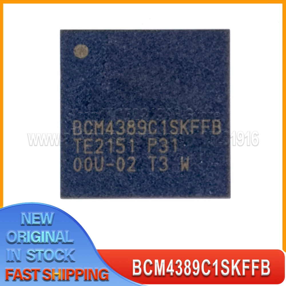 1~5PCS/LOT  BCM4389C1SKFFB BGA WiFi Bluetooth Module Driver 100% New Original Spot stock