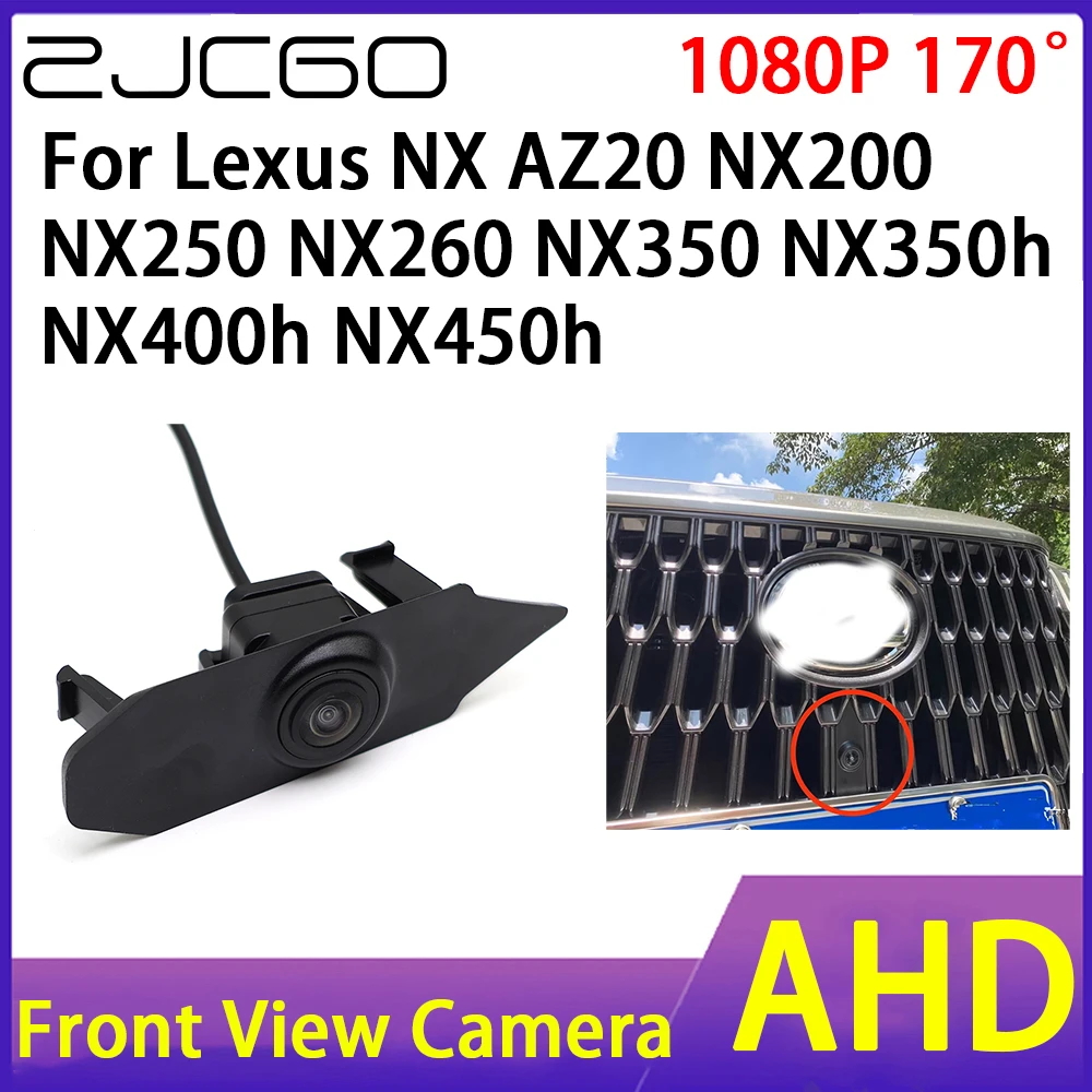 

ZJCGO Front View Camera AHD 1080P Waterproof Night Vision CCD for Lexus NX AZ20 NX200 NX250 NX260 NX350 NX350h NX400h NX450h