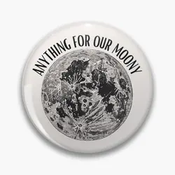 Anything For Our Moony Soft Button Pin Decor Cute Collar Clothes Lover Badge Fashion Funny Metal Cartoon Hat Creative Women