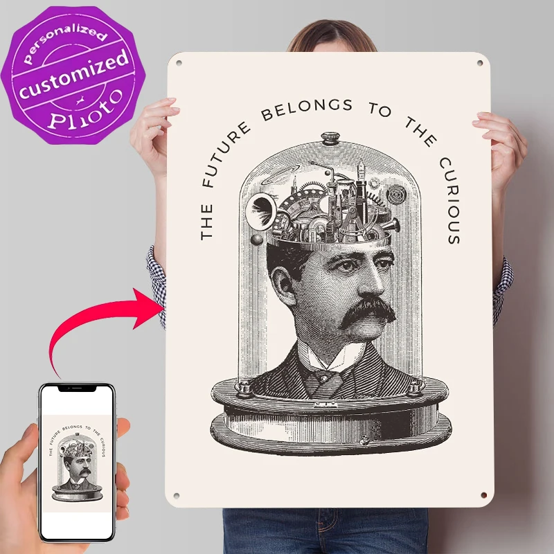 The Future Belongs to the Curious Tin Poster Customized Wall Art Retro Vintage Metal Signs for Fans Room Decoration Gaming Decor
