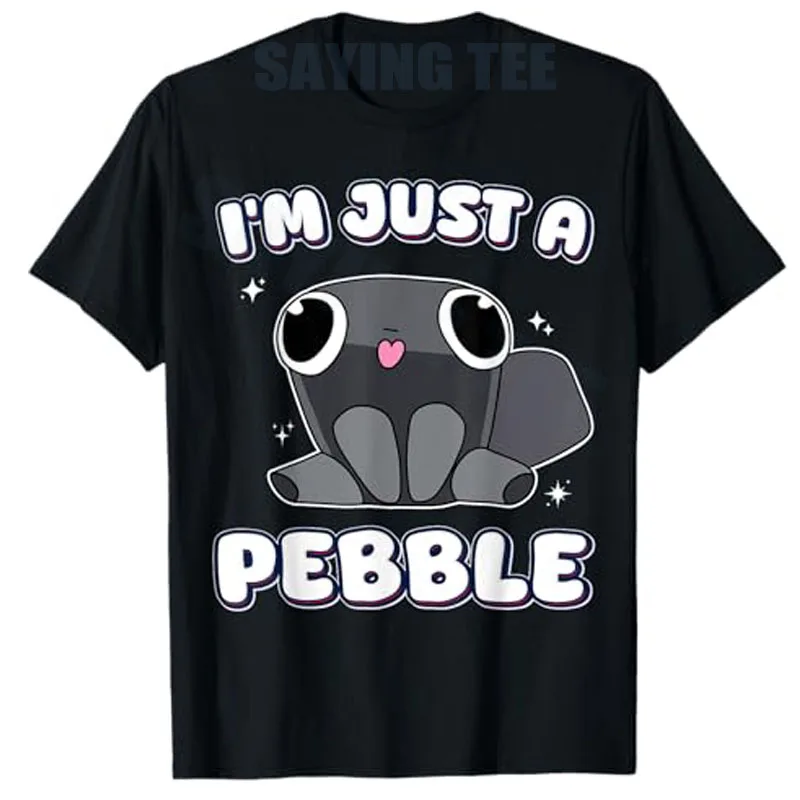 

Mindful Quote Design Inspirational Pebble, I'm Just A Pebble T-Shirt Girls Fashion Saying Tee Y2k Design Graphic Outfit Novelty