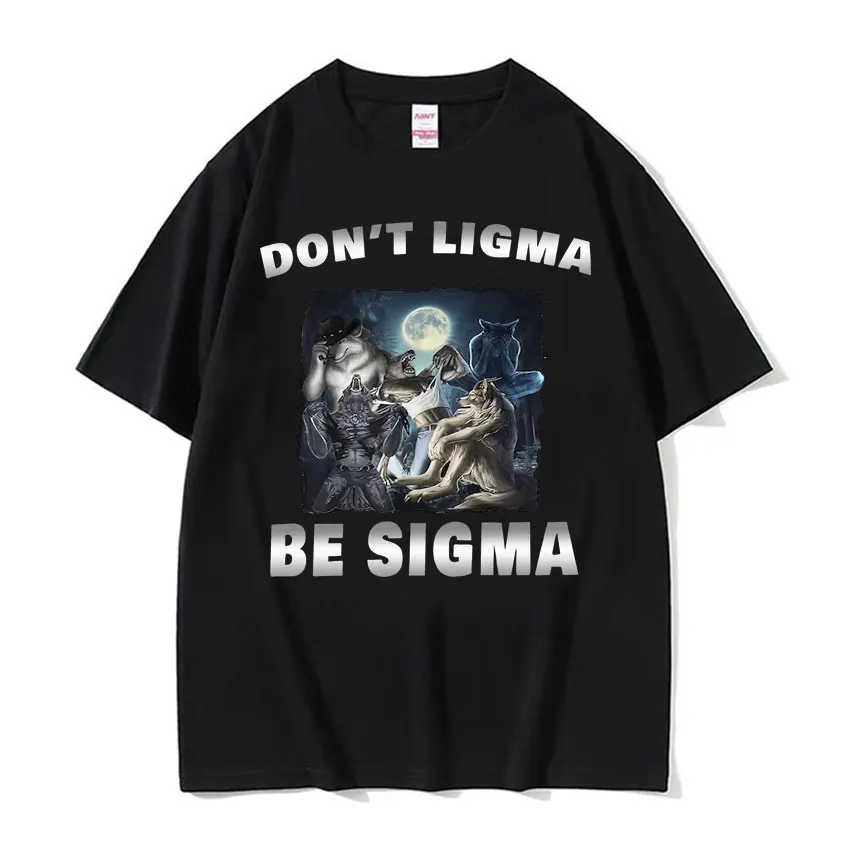 Don't Ligma Be Sigma Funny Wolf Meme T Shirts Men Women Gothic Harajuku Streetwear T Shirt Casual 100% Cotton Oversized T-shirts