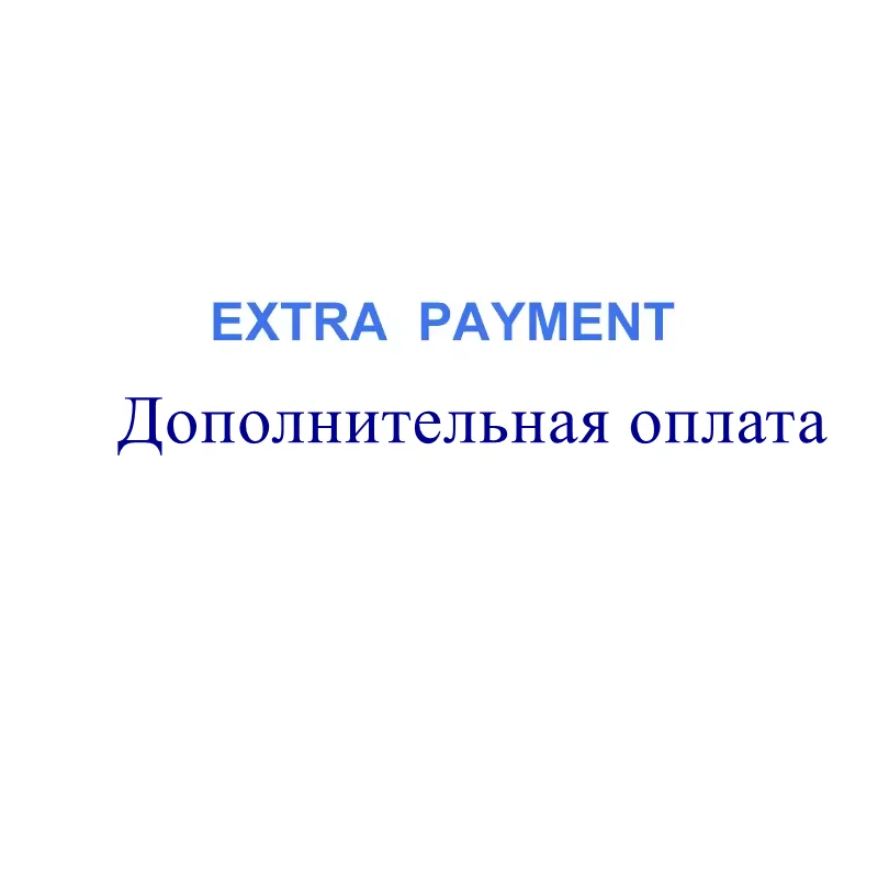 Extra Payment Additional Pay on Your Order