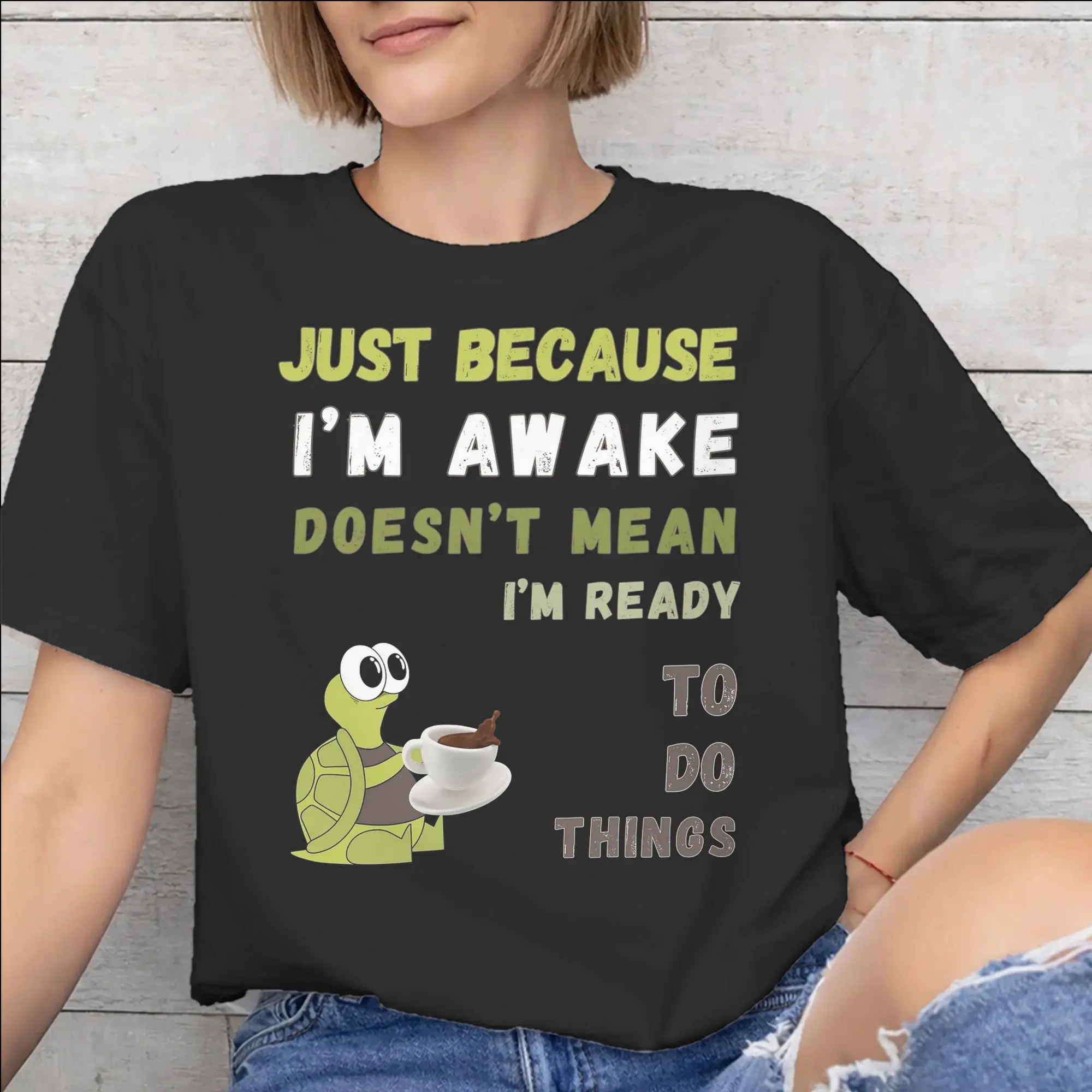 Men Women Graphic Just Because I'm Awake Funny Quote  T Shirt Tee 100% Cotton  T-shirts Clothing