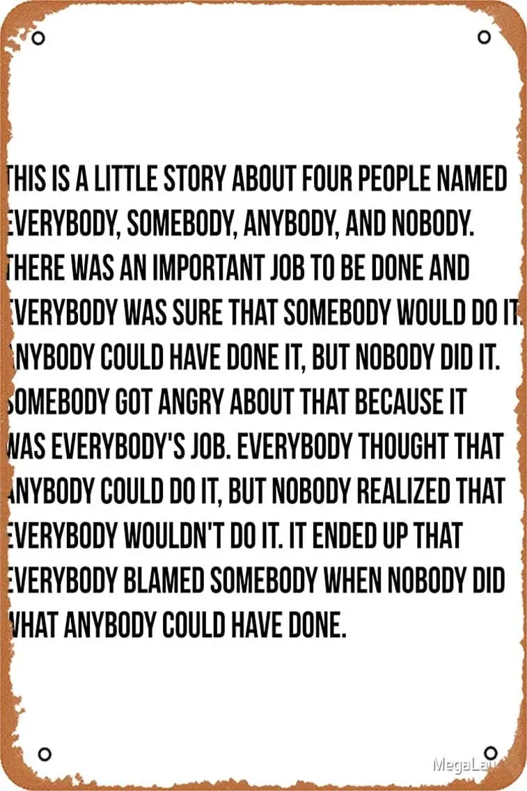 Everybody, Somebody, Anybody, Nobody Photographic Print Metal Sign Retro Home Decorative Vintage Tin Sign
