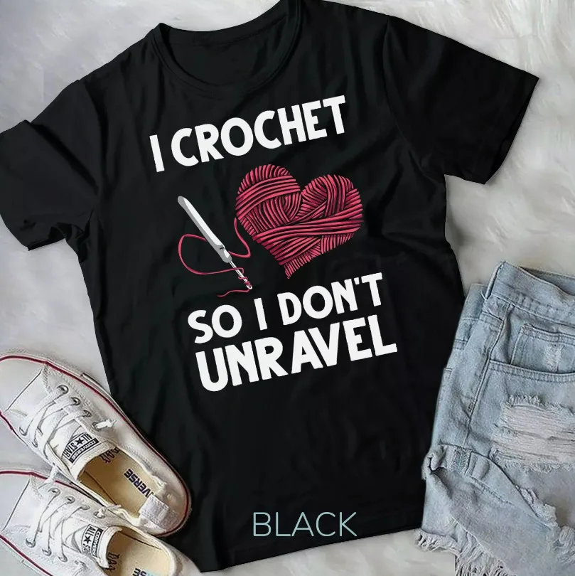 Funny Crochet Crocheting Gift Unravel Tshirt, Hoodie, Sweatshirt