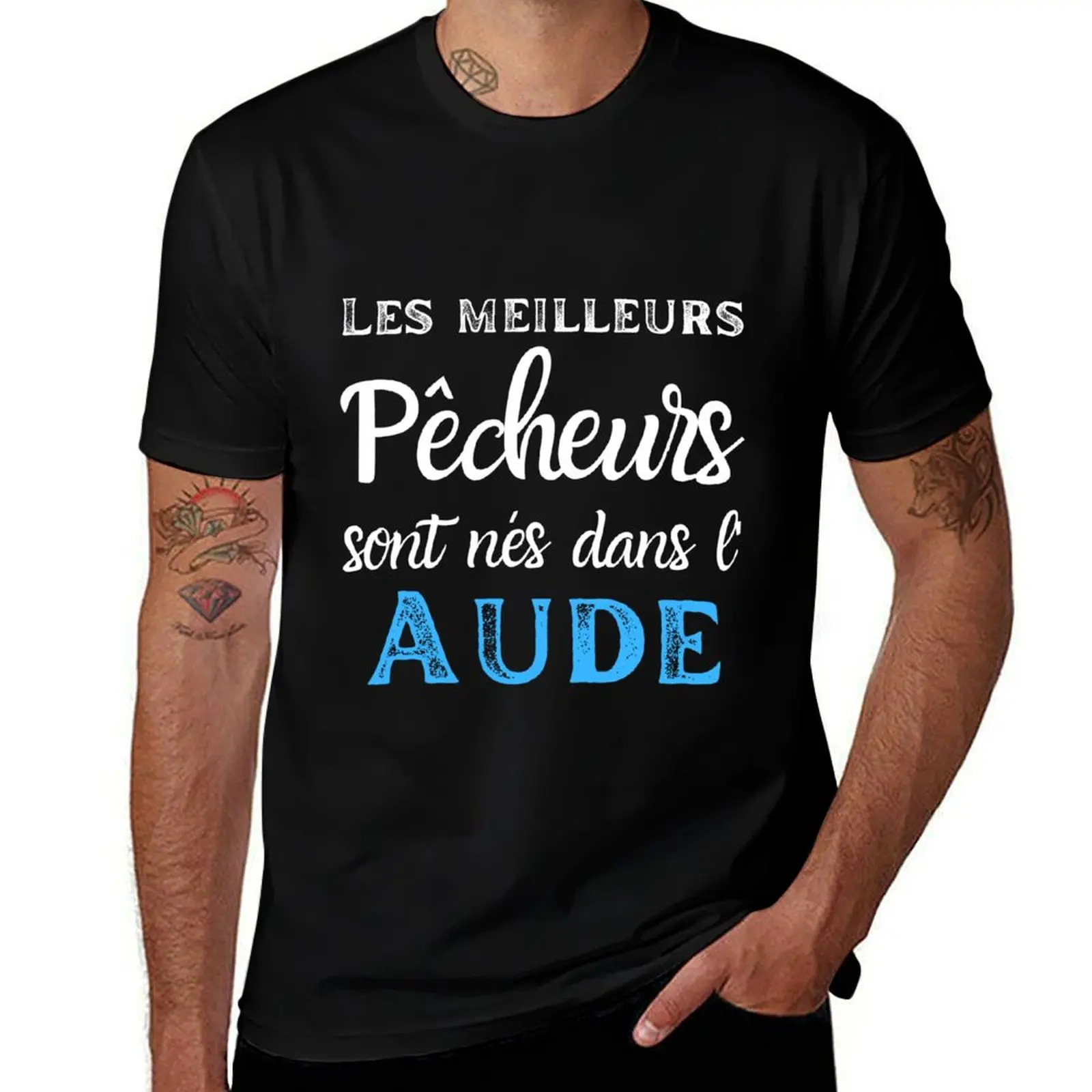 

the best fisherman were born in the Aude. fishing pride gift T-Shirt Man t-shirt cute tops t shirt men