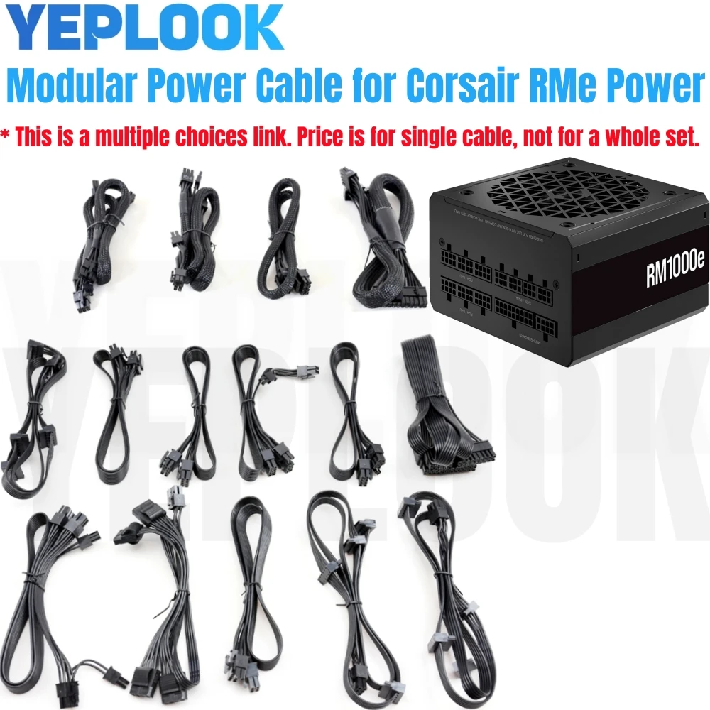 

For Corsair RMe Modular PSU, TYPE4 Power Cable for Corsair RM1000e RM850e RM750e, PCIe 8Pin, SATA, PATA, CPU 4+4Pin, Motherboard