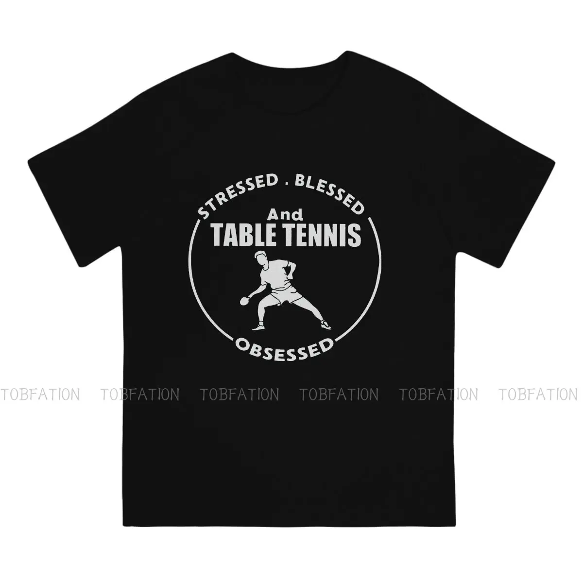 Stressed Blessed Round Collar TShirt Ping-Pong Table Tennis Sports Pure Cotton Basic T Shirt Men Individuality  Big Sale