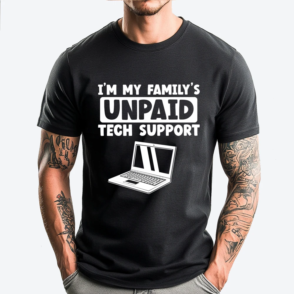

I M My Family Unpaid Tech Support It Nerd Geek Computer New T Shirt Oversized T Shirt Graphic Clothes Figures