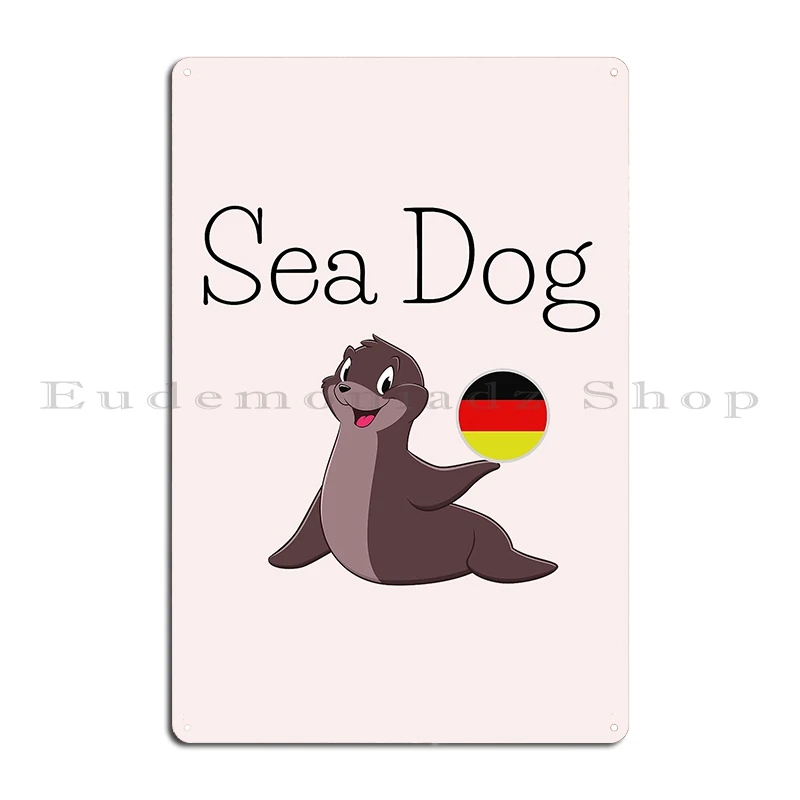 Seal Seehund Sea Dog In German With Deutsche Flagge Ball Metal Plaque Poster Wall Decor Designer Custom Cinema Tin Sign Poster