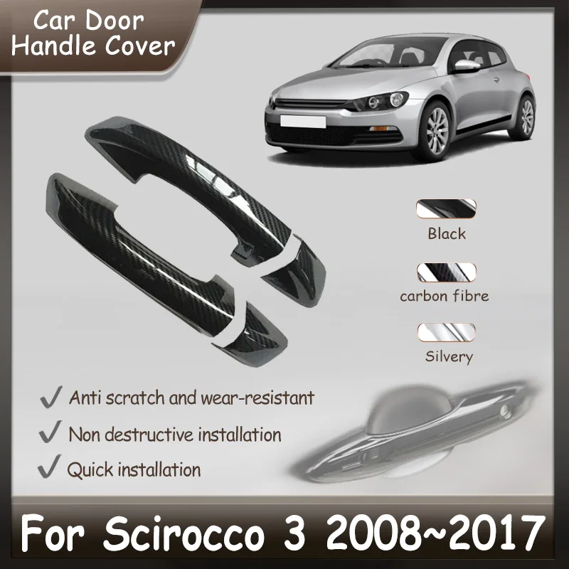 

Car Door Handle Cover For Volkswagen VW Scirocco 3 MK3 2008~2017 Carbon Fiber Styling Stickers Catch Trim Auto Accessories 2009