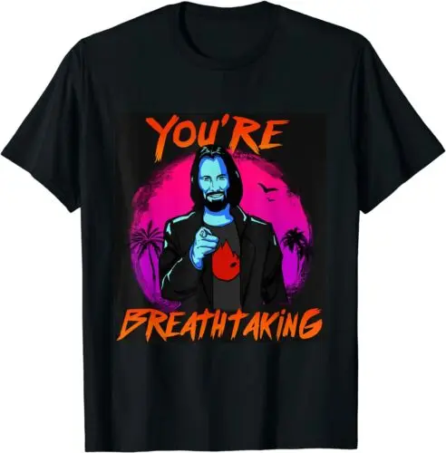  You're Breathtakiing Premium Gift Idea Tee T-Shirt S-3XL