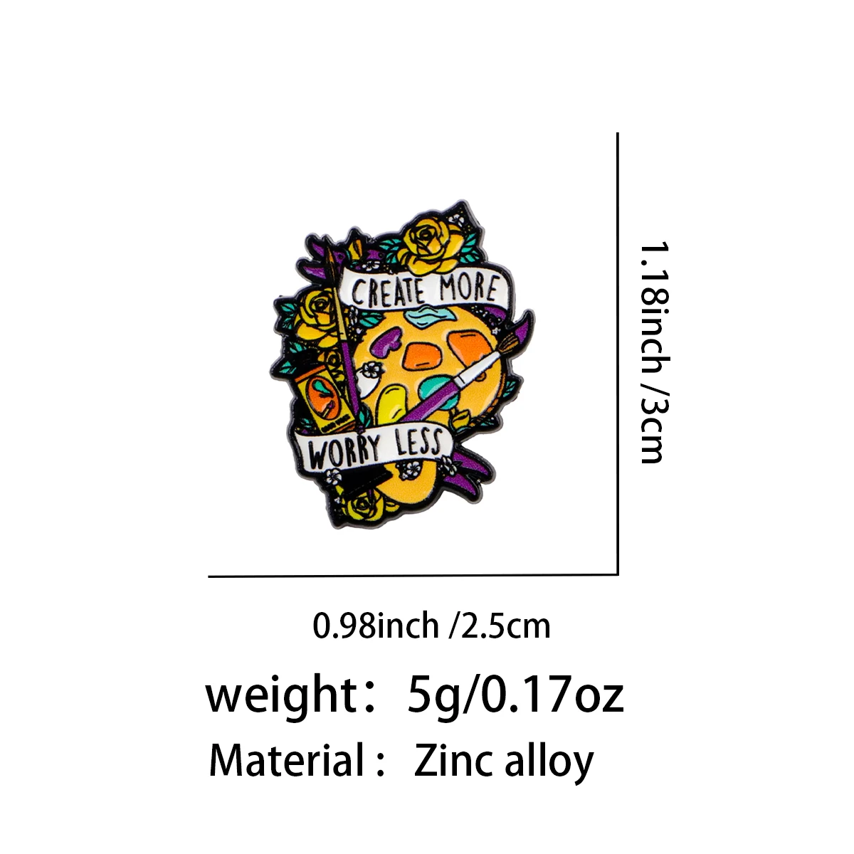 Create more,worry less Enamel Pin Lapel Pins Artist Quote Cartoon Badges on Backpack Brooch for Clothes Jewelry Gifts for Friend