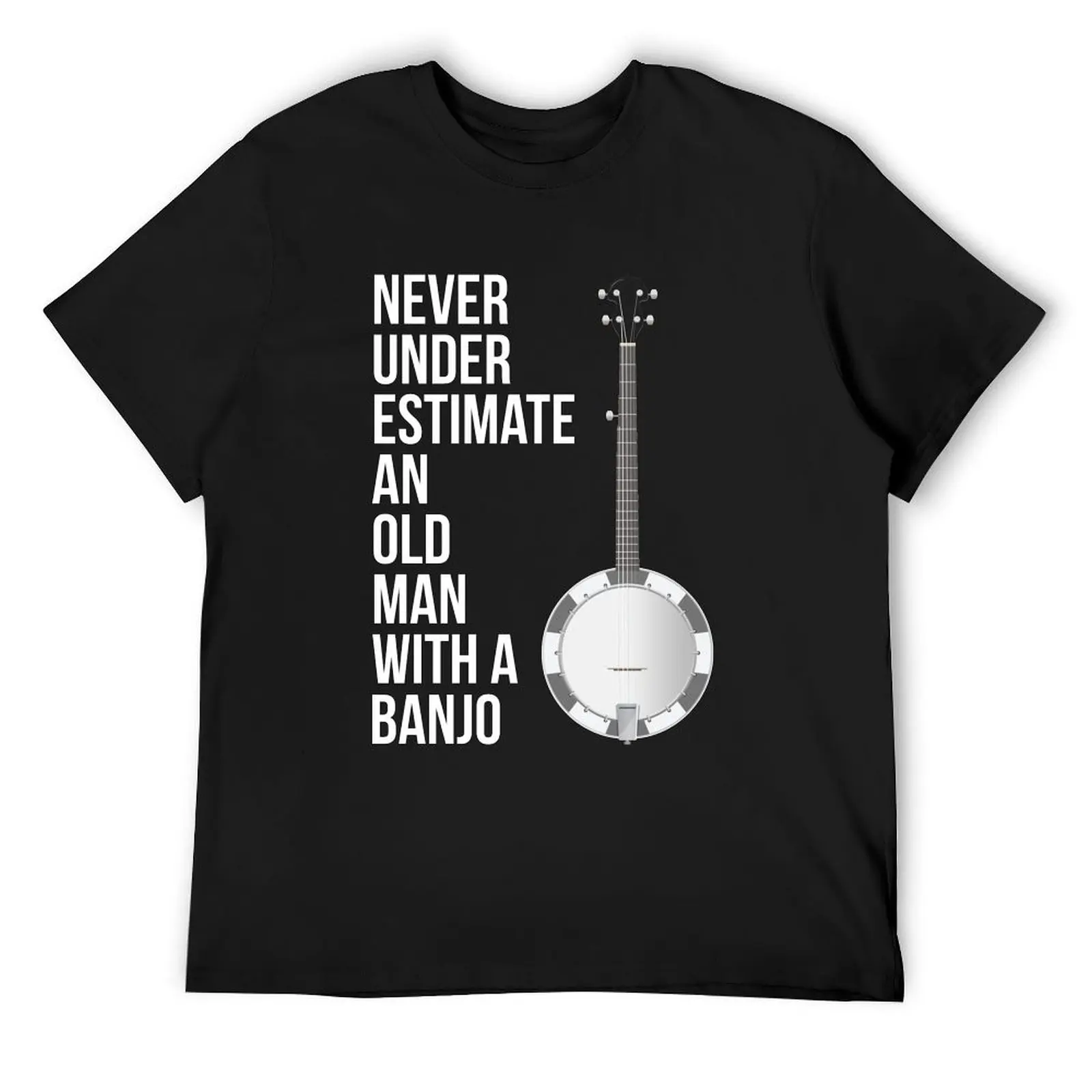 

Never Underestimate An Old Man With A Banjo T-Shirt for Men T-Shirt plus size tops summer top t shirts for men