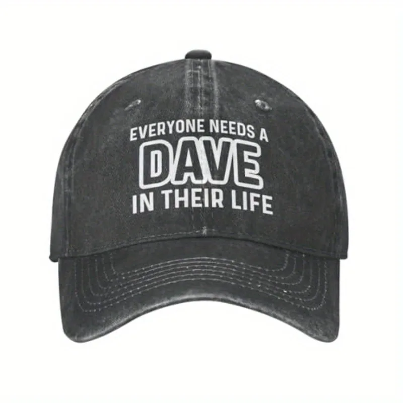 Everyone Needs A Dave Baseball Cap Distressed Cotton Adjustable Casual Hat Unisex