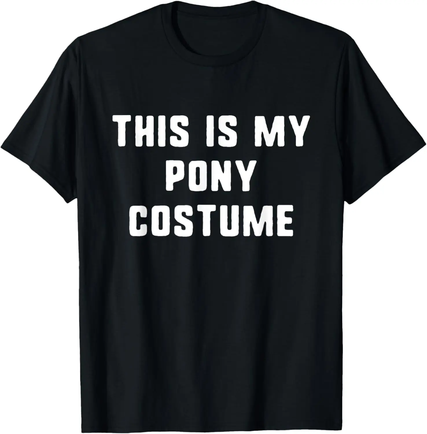 This Is My Pony Halloween Costume Lazy Easy Last Minute T-Shirt