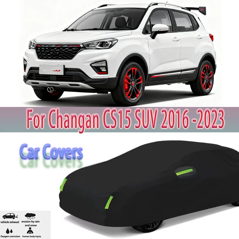 

For Changan CS15 SUV 2016 -2023 Outdoor Protection Full Car Covers Snow Cover Sunshade Waterproof Dustproof Exterior