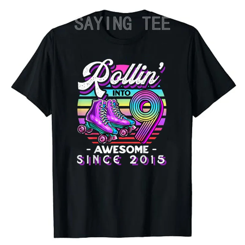 

Roller Skating 9th Birthday Girls Rollin Into 9 Awesome 2015 T-Shirt Cute Born in 2015 Kids Graphic Outfits Short Sleeve Blouses