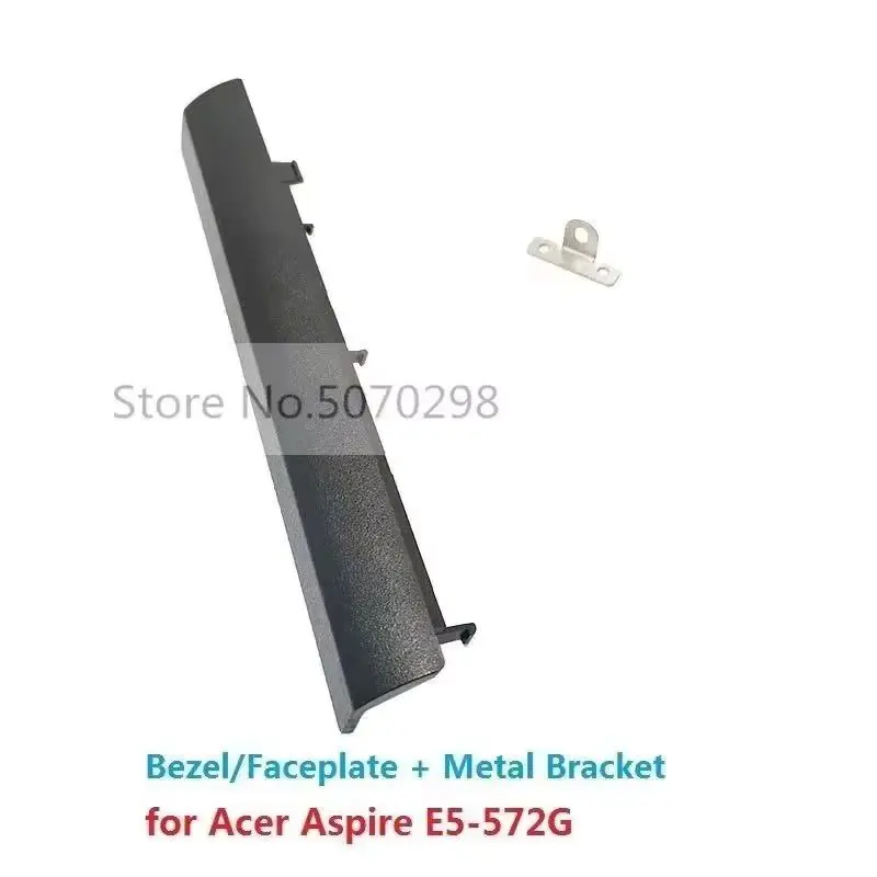 

ODD DVD Optical Drive Bezel Front Panel Cover Faceplate Tail Mounting Bracket Holder Hook for Acer Aspire E5-572 E5-572G