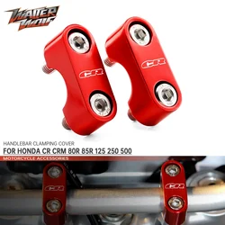 CR250 CR125 Handlebar Clamping Cover Motorcycle For HONDA CR80R CR85R CRM125 CRM250 CR500 CR CRM 80R 85R 125 250 500 Accessories