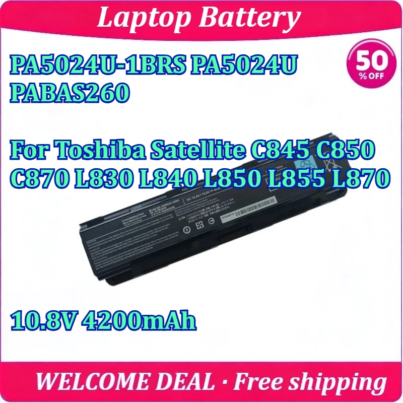 

New PA5024U-1BRS PA5024U PABAS260 for Toshiba Satellite C845 C850 C870 L830 L840 L850 L855 L870 Laptop Battery 10.8V 4200mAh